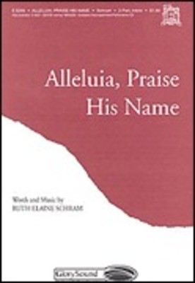Alleluia, Praise His Name - Ruth Elaine Schram - 2-Part Shawnee Press Choral Score Octavo