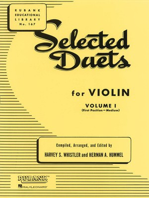 Selected Duets for Violin - Volume 1 - Medium First Position - Violin Harvey S. Whistler|Herman Hummel Rubank Publications Violin Duet