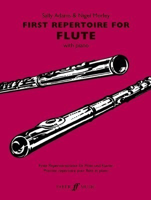 First Repertoire for Flute - for Flute and Piano - Flute Sally Adams|Nigel Morley Faber Music