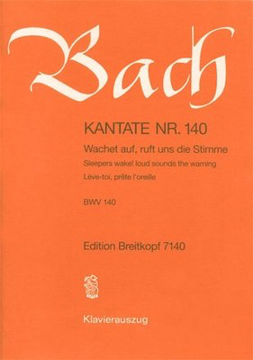Cantata BWV 140 - Sleepers wake! loud sounds the warning - Johann Sebastian Bach - Classical Vocal Gunter Raphael Breitkopf & Hartel Vocal Score