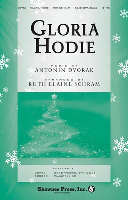 Gloria Hodie - Antonin Dvorak - SSAB Ruth Elaine Schram Shawnee Press Choral Score Octavo