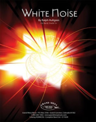 White Noise - Ralph Hultgren - Grand Mesa Music Score/Parts