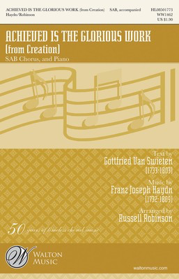 Achieved Is the Glorious Work - (from Creation) - Franz Joseph Haydn - SAB Russell Robinson Gottfried van Swieten Walton Music Choral Score Octavo