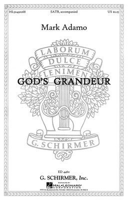 God's Grandeur - Mark Adamo - SATB G. Schirmer, Inc. Choral Score Octavo