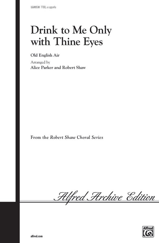 Drink to Me Only with Thine Eyes – TTBB Choral Octavo (Digital Download)