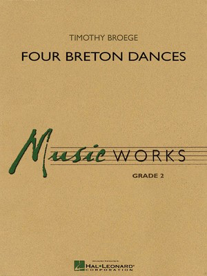 Four Breton Dances - Timothy Broege - Hal Leonard Score/Parts/CD