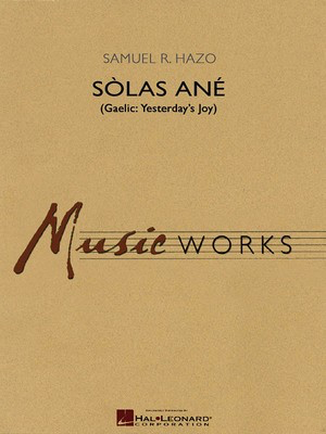 Sí_las Aní© - (Gaelic: Yesterday's Joy) - Samuel R. Hazo - Hal Leonard Score/Parts/CD