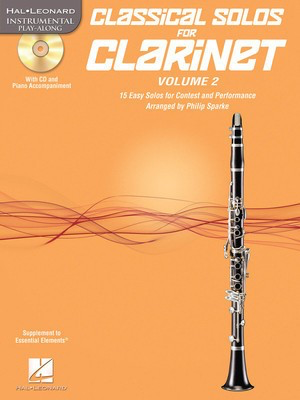 Classical Solos for Clarinet, Vol. 2 - 15 Easy Solos for Contest and Performance - Clarinet Philip Sparke Hal Leonard Clarinet Solo /CD