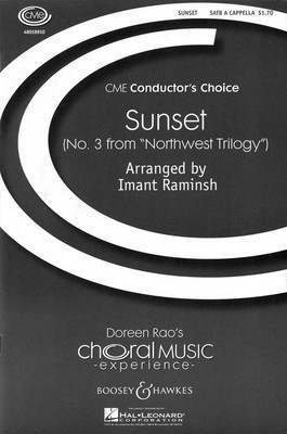 Sunset - (No. 3 from Northwest Trilogy) CME Conductor's Choice - SATB Imant Raminsh Boosey & Hawkes Octavo
