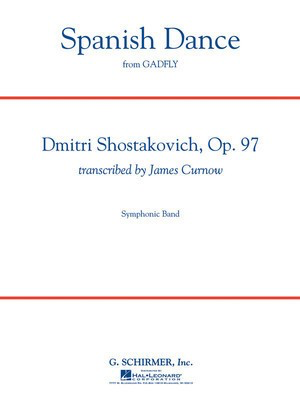 Spanish Dance (from The Gadfly) - Dmitri Shostakovich - James Curnow G. Schirmer, Inc. Score/Parts