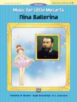 Music for Little Mozarts: Nina Ballerina, Level 3 - Character Solo - Christine H. Barden|E. L. Lancaster|Gayle Kowalchyk - Piano Alfred Music Sheet Music