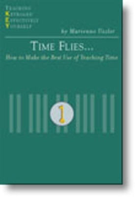 Time FliesŒƒ How to Make the Best Use of Teaching Time - Marienne Uszler - Piano FJH Music Company Book