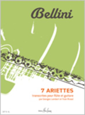 Ariettes 7 - Vincenzo Bellini - Flute Lambert Rivoal Edition Henry Lemoine
