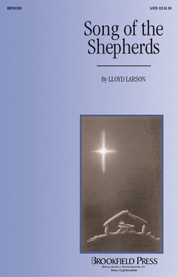 Song of the Shepherds - Lloyd Larson - SATB Hal Leonard Choral Score Octavo