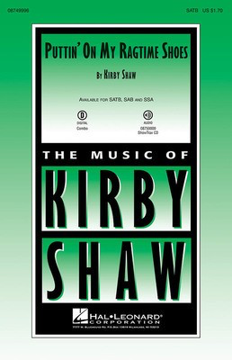 Puttin' On My Ragtime Shoes - Kirby Shaw - SAB Hal Leonard Choral Score Octavo