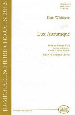 Lux Aurumque - (Light and Gold) - Eric Whitacre - SATB divisi Walton Music Choral Score Octavo