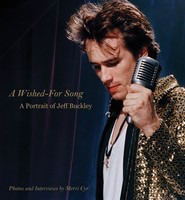 A Wished for Song - A Portrait of Jeff Buckley - Merri Cyr Backbeat Books