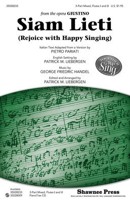 Siam Lieti - (Rejoice with Happy Singing) Together We Sing Series - George Frideric Handel - 3-Part Mixed Patrick M. Liebergen Shawnee Press Choral Score Octavo