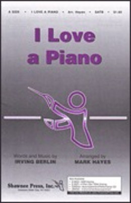 I Love a Piano - Irving Berlin - SATB Mark Hayes Shawnee Press Choral Score Octavo