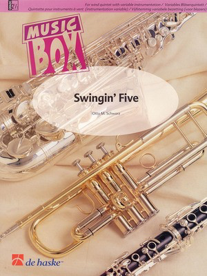 Swingin' Five - Music Box Variable Wind Quintet plus Percussion - Otto M. Schwarz - De Haske Publications Wind Quintet Score/Parts