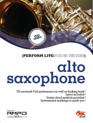 Perform Live 1 - Alto Saxophone - You Be the Star - Alto Saxophone Sasha Music Publishing /CD