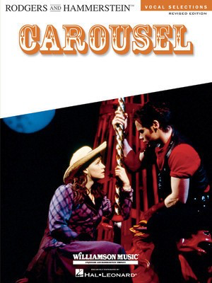 Carousel - Revised Edition - Vocal Selections - Oscar Hammerstein II|Richard Rodgers - Piano|Vocal Hal Leonard Vocal Selections