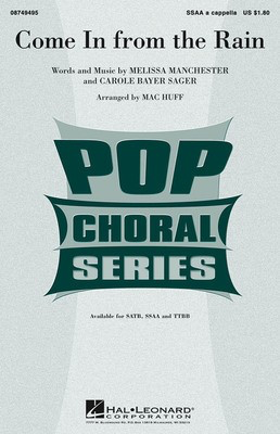 Come in from the Rain - Carole Bayer Sager|Melissa Manchester - SSAA Mac Huff Hal Leonard Choral Score Octavo