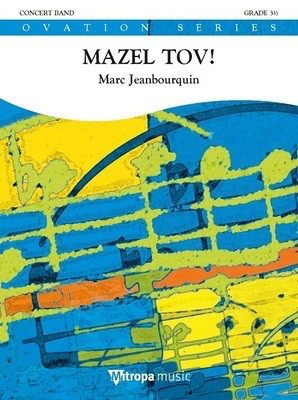 Mazel Tov! - Marc Jeanbourquin - Mitropa Music Score/Parts