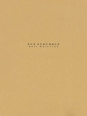 Lux Aurumque - Light of Gold - Eric Whitacre - BCM International Score/Parts