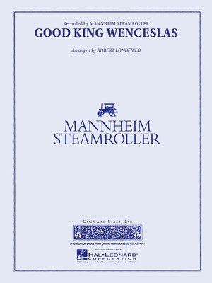 Good King Wenceslas - (Mannheim Steamroller) - Chip Davis - Robert Longfield Dots and Lines, Ink. Score/Parts