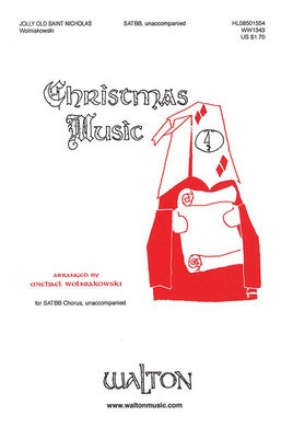 Jolly Old Saint Nicholas - SATBB Michael Wolniakowski Walton Music Choral Score Octavo
