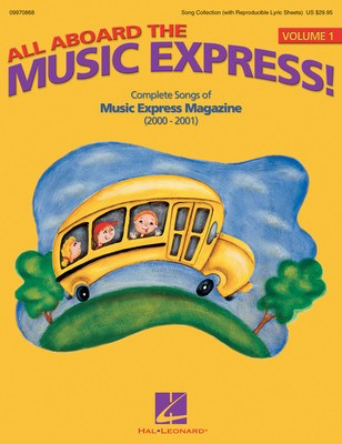 All Aboard the Music Express Vol. 1 - Complete Songs of Music Express Magazine 2001-2002 - Hal Leonard Teacher Edition