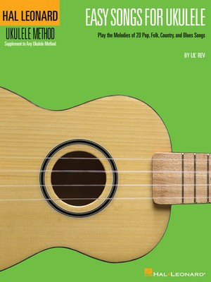 Easy Songs for Ukulele - Ukulele by Lil' Rev Hal Leonard 695905