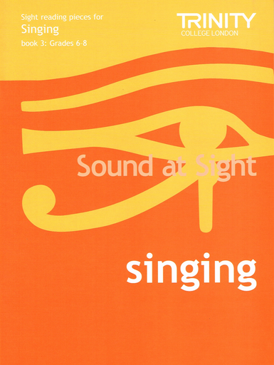 Trinity Sound At Sight Singing Bk 3 Grade 6-8 - Trinity College London - Out Of Print
