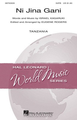 Ni Jina Gani - Israel Kagaruki - SATB Eugene Rogers Hal Leonard Choral Score Octavo