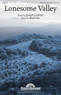 Lonesome Valley - Brad Nix - SATB Joseph Graham Shawnee Press Choral Score Octavo