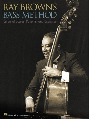 Ray Brown's Bass Method - Essential Scales, Patterns, and Exercises - Double Bass Hal Leonard