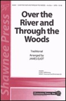 Over the River and Through the Woods - SATB James Eliot Shawnee Press Choral Score Octavo