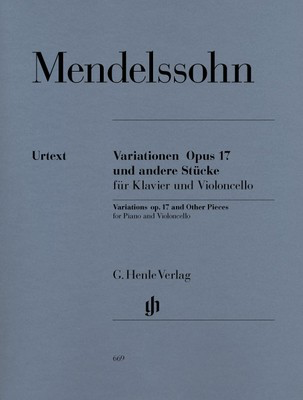 Variations Op. 17 and Other Pieces - for Cello and Piano - Felix Bartholdy Mendelssohn - Cello G. Henle Verlag