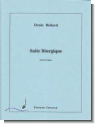 Suite Liturgique For Organ -