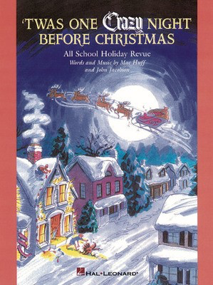 Twas One Crazy Night Before Christmas (Musical) - All-School Holiday Revue - John Jacobson|Mac Huff - Hal Leonard Preview CD CD