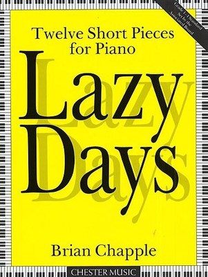 Lazy Days - Piano Solo by Chapple Chester CH55983