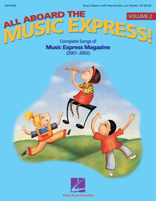 All Aboard the Music Express Vol. 2 - Complete Songs of Music Express Magazine 2001-2002 - Hal Leonard ShowTrax CD CD