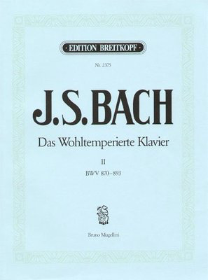 The Well-tempered Clavier Vol. 2 - BWV 870-893 - Johann Sebastian Bach - Piano Breitkopf & Hartel