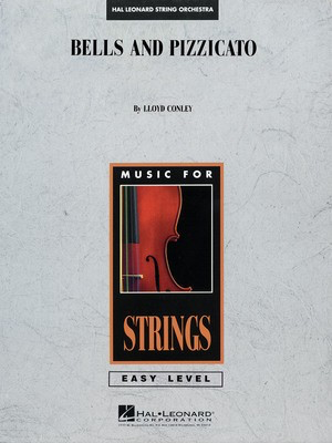 Bells and Pizzicato - Lloyd Conley - Hal Leonard Score/Parts