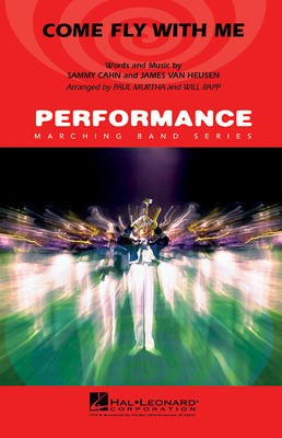 Come Fly with Me - James Van Heusen|Sammy Cahn - Paul Murtha|Will Rapp Hal Leonard Score/Parts