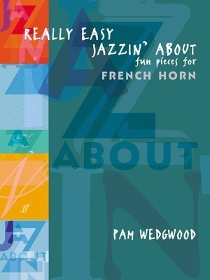 Really Easy Jazzin' About - French Horn/Piano Accompaniment by Wedgwood Faber 057152172X
