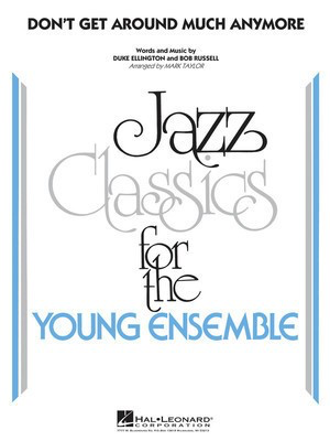 Don't Get Around Much Anymore - Bob Russell|Duke Ellington - Mark Taylor Hal Leonard Score/Parts