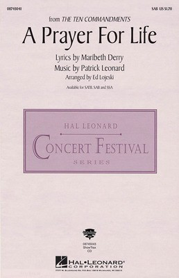 A Prayer for Life - (from The Ten Commandments) - SAB Ed Lojeski Hal Leonard Choral Score Octavo