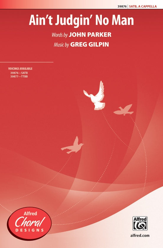 Ain't Judgin' No Man - SATB, a cappella Choral Octavo (Digital Download)